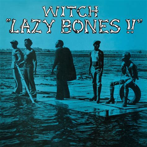 Witch lazy bones